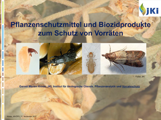Vortrag: Pflanzenschutzmittel und
Biozidprodukte zum Schutz von Vorräten